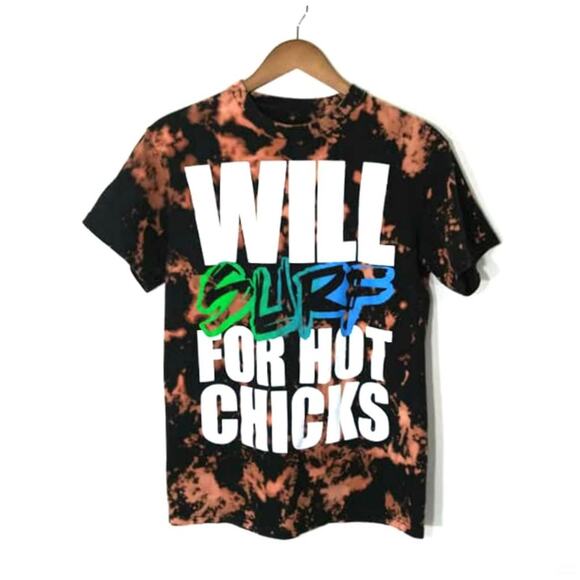Upcycled Tie Dye Will Surf For Hot Chicks T-Shirt Sz Medium * - Picture 1 of 4